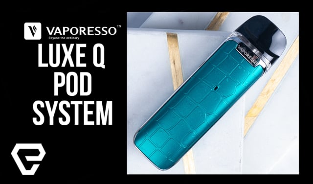 Vaporesso LUXE Q Pod System