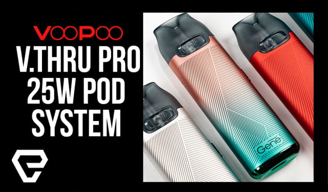 VOOPOO V.THRU Pro 25W Pod System - $59.99