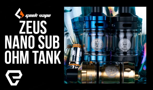 geekvape m1 kit Geek Vape Zeus Z NANO 2 Tank
