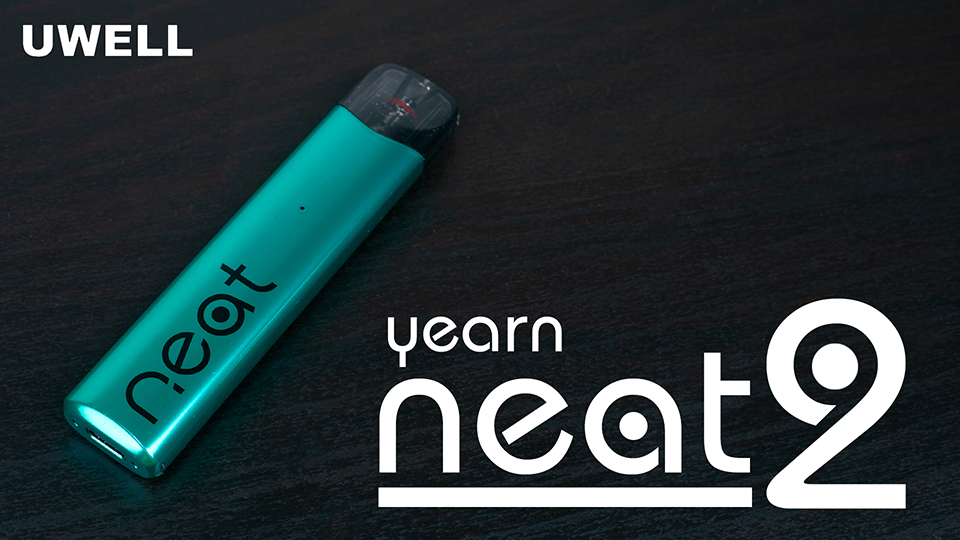 Product Review: Uwell YEARN Neat 2 12W Pod System
