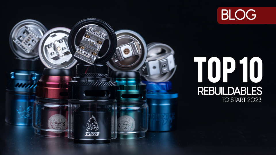 Top 10 Best Rebuildable Atomizers to Start 2023 | RDA, RTA & RDTA Ranked