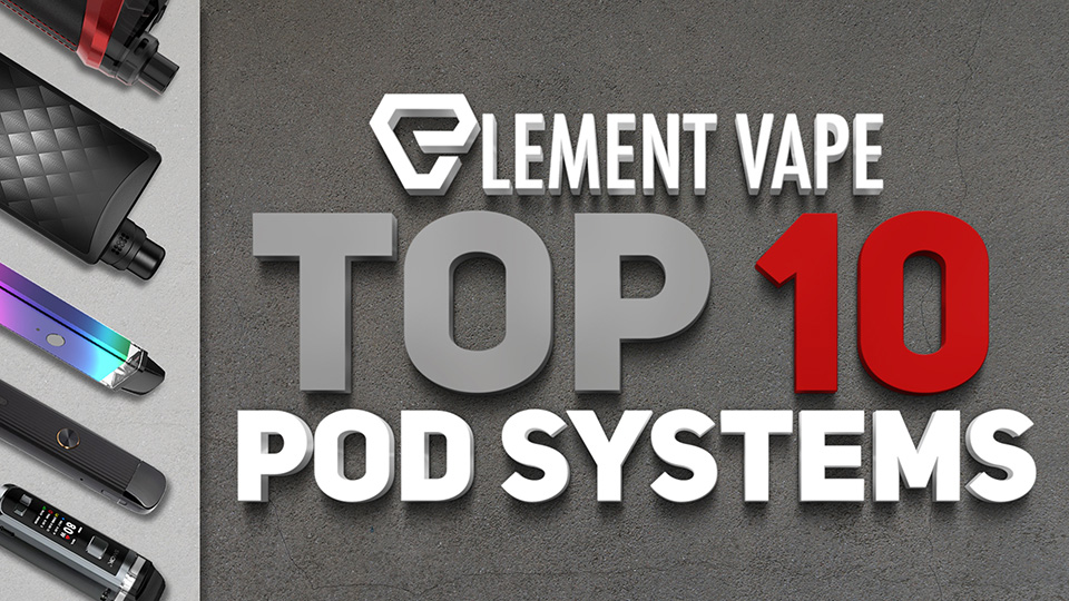Best Pod Systems of 2020: Top Pod Vapes & Features